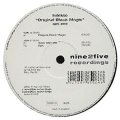 Infekto - Original Black Magic - Nine 2 Five Recordings