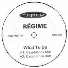 Regime - What To Do - Repro
