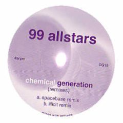 99 Allstars - Chemical Generation (Remixes) - Cg 15