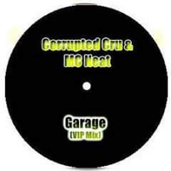 Corrupted Cru & MC Neat - Garage (Vip Mix) - Booty Dubz Vol 2