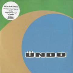 Native New Yorkers - The Upper East Side EP - Undo