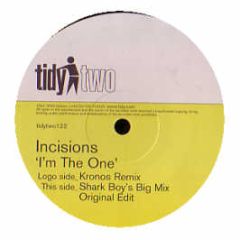 Incisions - I'm The One - Tidy Two