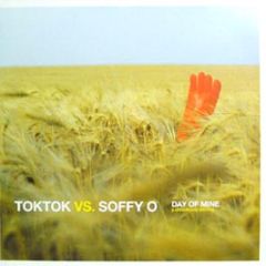 Toktok Vs Soffy O - Day Of Mine - Eastwest