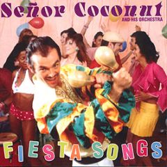 Senor Coconut & His Orchestra - Fiesta Songs - New State