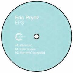 Eric Prydz - Slammin' EP3 - Credence