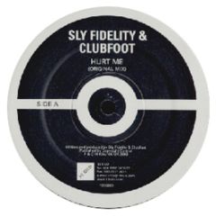 Sly Fidelity & Clubfoot - Hurt Me - 10 Kilo 