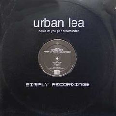 Urban Lea - Never Let You Go / Dreamfinder - Simply Recordings