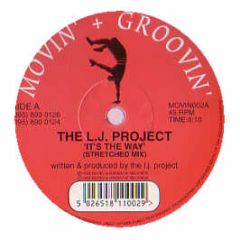 The L J Project - It's The Way - Movin + Groovin