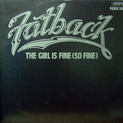 Fatback Band - The Girl Is Fine (So Fine) - Spring Records