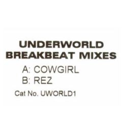 Underworld - Cowgirl / Rez (Remixes) - Uworld 1
