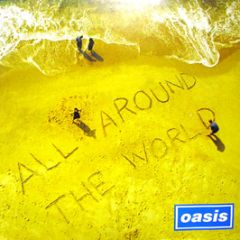Oasis - All Around The World - Creation