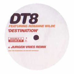 Dt8 Ft Roxanne Wilde - Destination - Ffrr