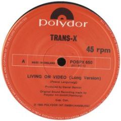 Trans X - Living On Video - Polydor
