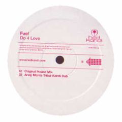 Fuel - Do 4 Love - Hed Kandi