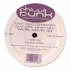 East West Connection - We'Re Moving On - Chilli Funk