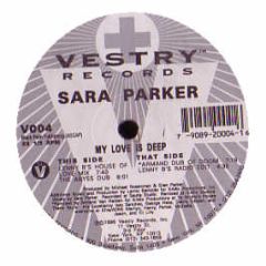 Sara Parker - My Love Is Deep - Vestry