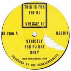 Scratchaholics - This Is For The DJ Volume 11 - Djs 11