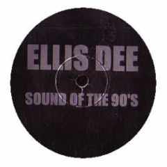 Ellis Dee - Sound Of The 90's / I Know - Jun 1