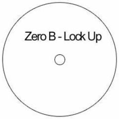 Zero B - Lock Up - White Loving