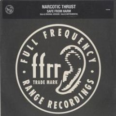 Narcotic Thrust - Safe From Harm - Ffrr