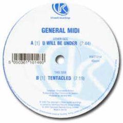 General Midi - U Will Be Under - Kilowatt