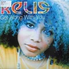 Kelis - Get Along With You (Bump & Flex) - Virgin