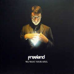 Freeland - We Want Your Soul - Maximise Profit 1