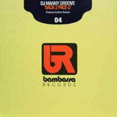 DJ Manny Groove - Back 2 Face U - Bambossa