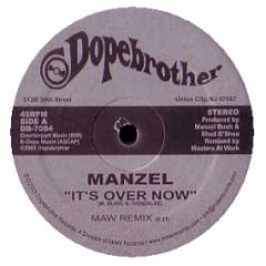 Manzel - It's Over Now - Dopebrother