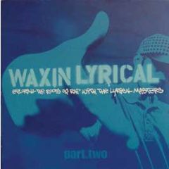 Waxin' Lyrical - Part Two - Obsessive