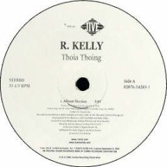 R Kelly - Thoia Thoing - Jive