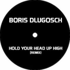 Boris Dlugosch - Hold Your Head Up High (Remix) - Old Boot 1