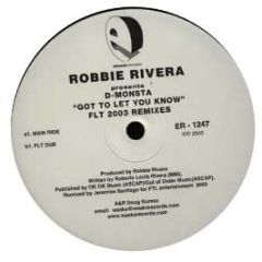 Robbie Rivera Pres. D-Monsta - Got To Let You Know - Episode