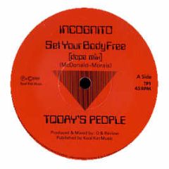 Todays People - Set Your Body Free - Incognito