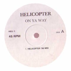 Helicopter - On Ya Way - Systematic