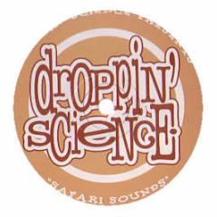 Droppin' Science - Safari Sounds - Droppin' Science