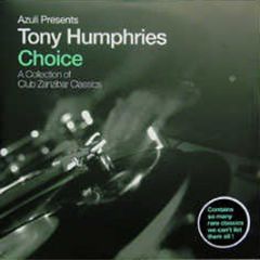 Tony Humphries - Choice (A Collection Of Club Zanzibar Classics) - Azuli