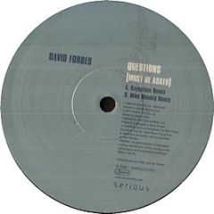 David Forbes - Questions (Must Be Asked) - Serious Records