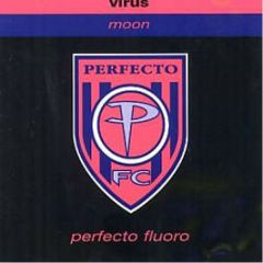 Virus - Moon - Perfecto Fluoro