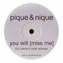 Pique & Nique - You Will (Miss Me) - QUE