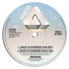 Device - What Is Sadness - Arista