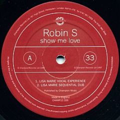 Robin S - Show Me Love (Original & 1997 Remixes) - Champion