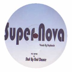 Shut Up & Dance - Super Nova - Shut Up & Dance
