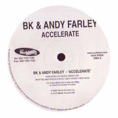 Bk & Andy Farley - Accelerate - Nukleuz Blue