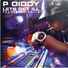 P Diddy And Kelis - Let's Get Ill - Universal