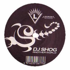 DJ Shog - Another World - Logport