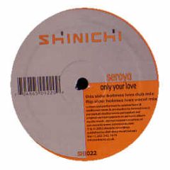 Seroya - Only Your Love - Shinichi