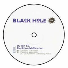 DJ Ton B - Electronic Malfunction - Black Hole