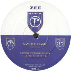 ZEE - Say My Name - Perfecto