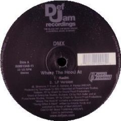 DMX  - Where The Hood At - Def Jam